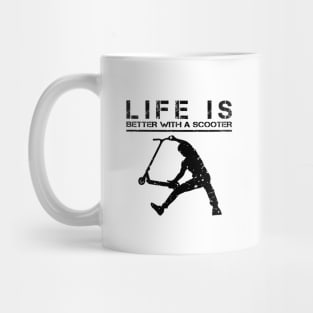 Life is better with a freestyle scooter Mug